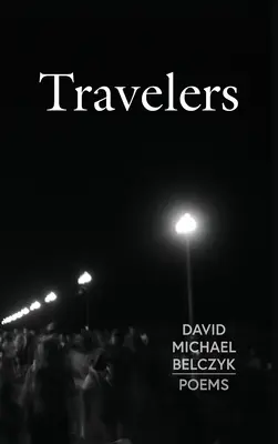 Cestovatelia: Básne - Travelers: Poems