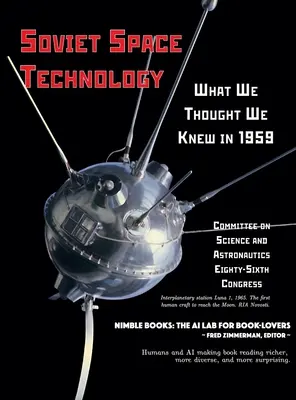 Sovietske vesmírne technológie: Čo sme si mysleli, že vieme v roku 1959 - Soviet Space Technology: What We Thought We Knew in 1959