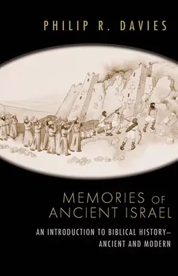 Spomienky na staroveký Izrael: Úvod do biblických dejín - starovekých a novovekých - Memories of Ancient Israel: An Introduction to Biblical History--Ancient and Modern