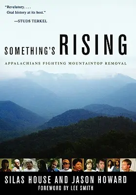 Something's Rising: Appalači bojujú proti odstraňovaniu horských vrchov - Something's Rising: Appalachians Fighting Mountaintop Removal
