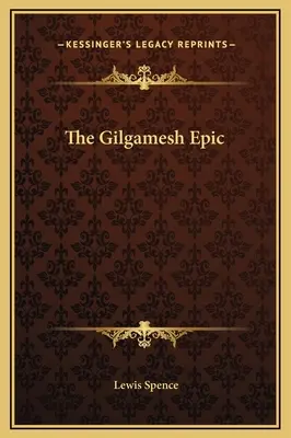 Epos o Gilgamešovi - The Gilgamesh Epic