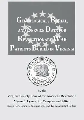 Genealogické, pohrebné a služobné údaje o revolučných vojnových vlastencoch pochovaných vo Virgínii - Genealogical, Burial, and Service Data for Revolutionary War Patriots Buried in Virginia