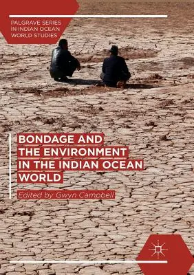 Otroctvo a životné prostredie vo svete Indického oceánu - Bondage and the Environment in the Indian Ocean World