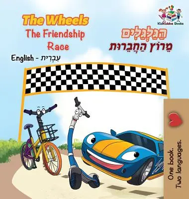 The Wheels The Friendship Race (anglická hebrejská kniha pre deti): Dvojjazyčná hebrejská kniha pre deti - The Wheels The Friendship Race (English Hebrew Book for Kids): Bilingual Hebrew Children's Book