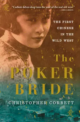 Pokerová nevesta: Prvá Číňanka na Divokom západe - The Poker Bride: The First Chinese in the Wild West