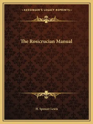 Rozenkruciánska príručka - The Rosicrucian Manual
