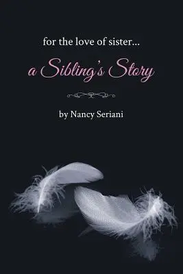 Z lásky k sestre... Príbeh súrodenca - For the Love of Sister...A Sibling's Story