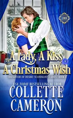 Dáma, bozk, vianočné želanie: Sladká historická regentská romanca - A Lady, A Kiss, A Christmas Wish: A Sweet Historical Regency Romance
