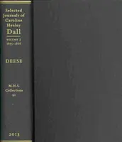 Vybrané denníky Caroline Healey Dallovej: 2. zväzok - Selected Journals of Caroline Healey Dall: Volume 2