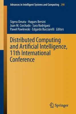 Verteiltes Rechnen und künstliche Intelligenz, 11. internationale Konferenz - Distributed Computing and Artificial Intelligence, 11th International Conference