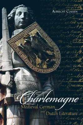 Karol Veľký v stredovekej nemeckej a holandskej literatúre - Charlemagne in Medieval German and Dutch Literature