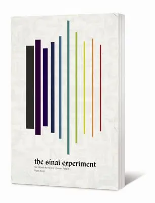 Sinajský experiment: Desať slov pre Boží vyvolený ľud - The Sinai Experiment: Ten Words for God's Chosen People