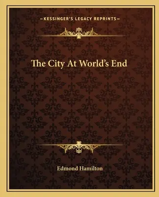Mesto na konci sveta - The City At World's End
