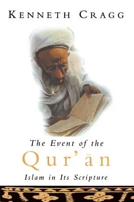 Udalosť Koránu: Islam vo svojom písme - The Event of the Qur'an: Islam in Its Scripture