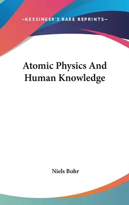 Atomová fyzika a ľudské poznanie - Atomic Physics And Human Knowledge