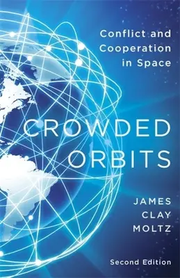 Preplnené obežnice: Konflikt a spolupráca vo vesmíre - Crowded Orbits: Conflict and Cooperation in Space