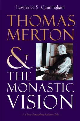 Thomas Merton a mníšska vízia - Thomas Merton and the Monastic Vision