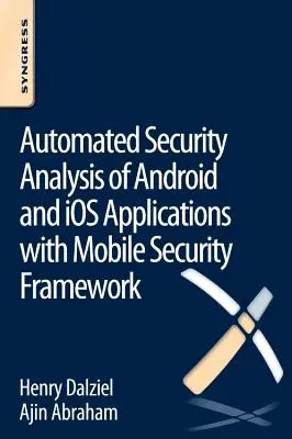 Automatizovaná bezpečnostná analýza aplikácií pre Android a IOS pomocou rámca Mobile Security Framework - Automated Security Analysis of Android and IOS Applications with Mobile Security Framework
