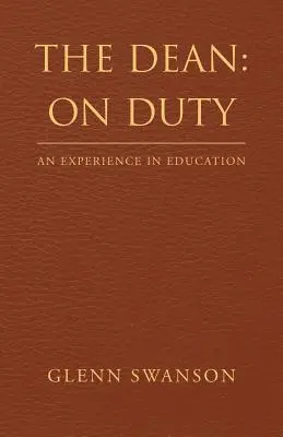 Dekan: v službe: Skúsenosti vo vzdelávaní - The Dean: on Duty: An Experience in Education