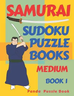 Samurajské sudoku puzzle knihy - stredné - kniha 1: Sudoku variácie puzzle knihy - Hry na mozog pre dospelých - Samurai Sudoku Puzzle Books - Medium - Book 1: Sudoku Variations Puzzle Books - Brain Games For Adults