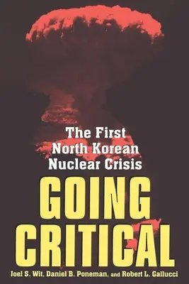 Kritická situácia: Prvá severokórejská jadrová kríza - Going Critical: The First North Korean Nuclear Crisis