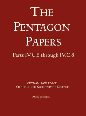 Vzťahy medzi Spojenými štátmi a Vietnamom v rokoch 1945 - 1967 (The Pentagon Papers) (5. zväzok) - United States - Vietnam Relations 1945 - 1967 (The Pentagon Papers) (Volume 5)