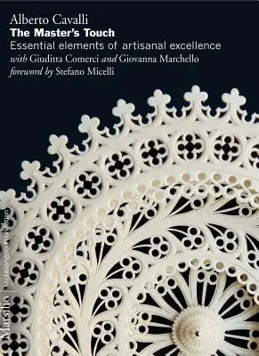 Majstrovský dotyk: Základné prvky remeselnej dokonalosti - The Master's Touch: Essential Elements of Artisanal Excellence