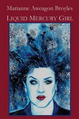 Dievča z tekutého ortuti - Liquid Mercury Girl