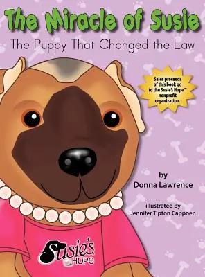 Zázrak o šteniatku Susie, ktoré zmenilo zákon - The Miracle of Susie the Puppy That Changed the Law