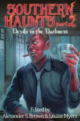 Južanské strašidlá: Diabli v temnotách - Southern Haunts: Devils in the Darkness