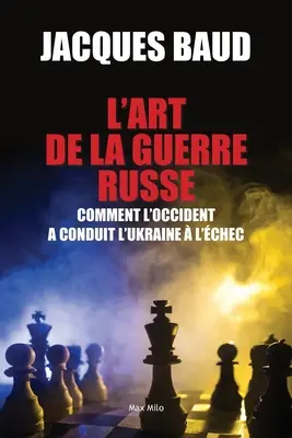 L'art de la guerre russe: Vydarená vojna na Ukrajine: Ako Západ viedol Ukrajinu k víťazstvu? - L'art de la guerre russe: Comment l'Occident a conduit l'Ukraine  l'chec