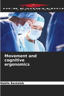 Pohyb a kognitívna ergonómia - Movement and cognitive ergonomics