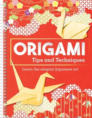 Origami tipy a techniky: Naučte sa elegantné japonské umenie - Origami Tips and Techniques: Learn the Elegant Japanese Art