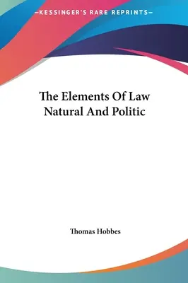 Prvky prirodzeného a politického práva - The Elements Of Law Natural And Politic