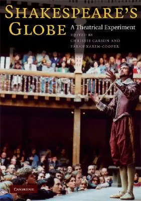 Shakespeare's Globe: Divadelný experiment - Shakespeare's Globe: A Theatrical Experiment