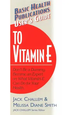 Používateľská príručka k vitamínu E - User's Guide to Vitamin E