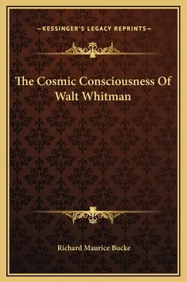Kozmické vedomie Walta Whitmana - The Cosmic Consciousness Of Walt Whitman