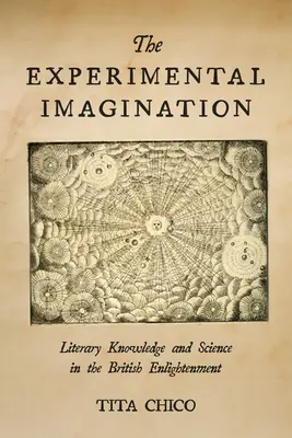 Experimentálna predstavivosť: Literárne poznanie a veda v britskom osvietenstve - The Experimental Imagination: Literary Knowledge and Science in the British Enlightenment