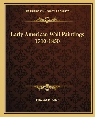 Rané americké nástenné maľby 1710-1850 - Early American Wall Paintings 1710-1850