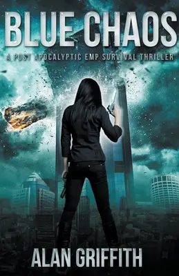 Modrý chaos: Postapokalyptický triler o prežití v EMP - Blue Chaos: A Post Apocalyptic EMP Survival Thriller