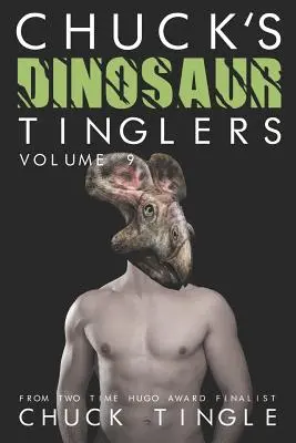 Chuck's Dinosaur Tinglers: Vydanie: 9. zväzok - Chuck's Dinosaur Tinglers: Volume 9