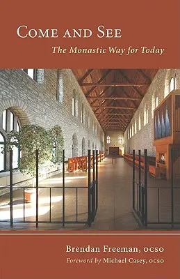Príďte sa pozrieť: Mníšska cesta pre dnešok - Come and See: The Monastic Way for Today