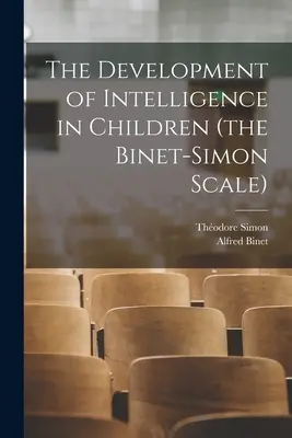 Vývoj inteligencie u detí (Binet-Simonova škála) - The Development of Intelligence in Children (the Binet-Simon Scale)