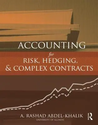 Účtovanie rizika, zaistenia a komplexných zmlúv - Accounting for Risk, Hedging and Complex Contracts