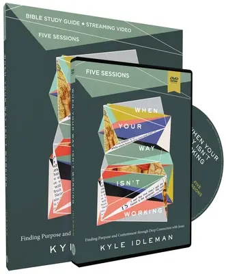 Keď tvoja cesta nefunguje Študijná príručka s DVD: Nájsť cieľ a spokojnosť prostredníctvom hlbokého spojenia s Ježišom [s DVD] - When Your Way Isn't Working Study Guide with DVD: Finding Purpose and Contentment Through Deep Connection with Jesus [With DVD]