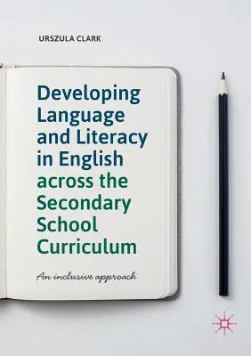 Rozvoj jazykovej a literárnej gramotnosti v angličtine v rámci učebných osnov na stredných školách: Inkluzívny prístup - Developing Language and Literacy in English Across the Secondary School Curriculum: An Inclusive Approach