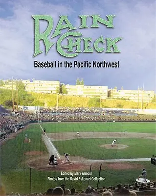 Kontrola počasia: Bejzbal na severozápade Pacifiku - Rain Check: Baseball in the Pacific Northwest