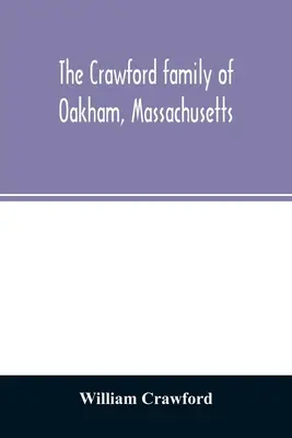 Rodina Crawfordovcov z Oakhamu v štáte Massachusetts - The Crawford family of Oakham, Massachusetts