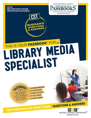 Špecialista pre knižničné médiá (Cst-20): Študijná príručka k zošitom, zväzok 20 - Library Media Specialist (Cst-20): Passbooks Study Guide Volume 20