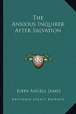 Úzkostlivý pýtajúci sa po spáse - The Anxious Inquirer After Salvation